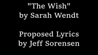Proposed Lyrics to The Wish by Sarah Wendt