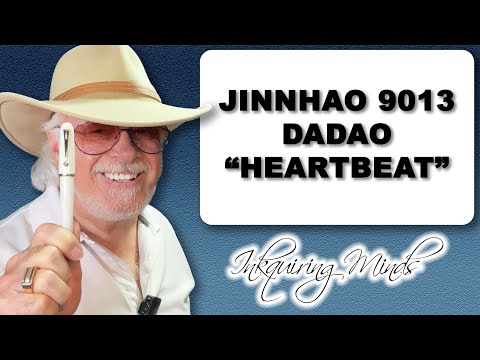 Reviewing The New Jinhao Dadao 9013 Fountain Pen With Heartbeat Nib