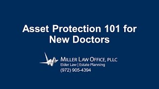 Asset Protection 101 for New Doctors