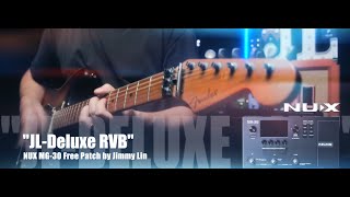 Nux Mg-30 Free Patch Jl Deluxe Rvb By Jimmy Lin No Talking