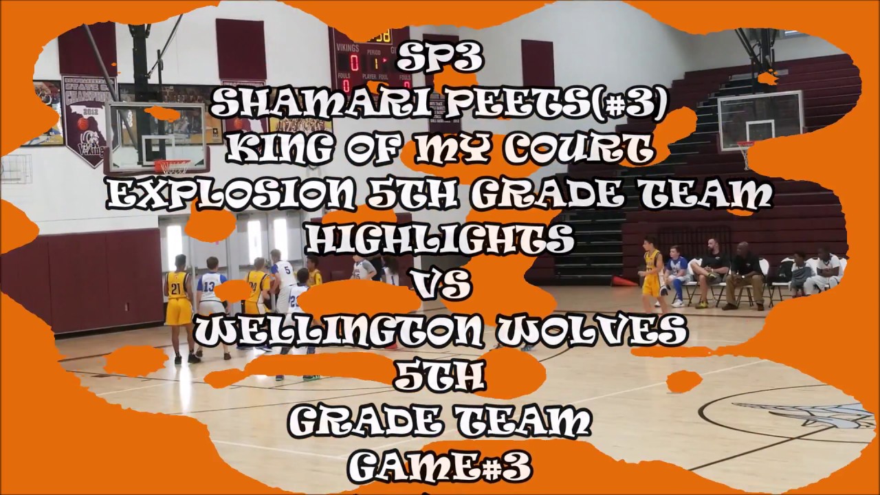 sp3400vsp SHAMARI PEETS(#3)EXPLOSION 5TH GRADE TEAM HIGHLIGHTS VS WELLINGTON WOLVES TEAM 4-15-18 GAME#3