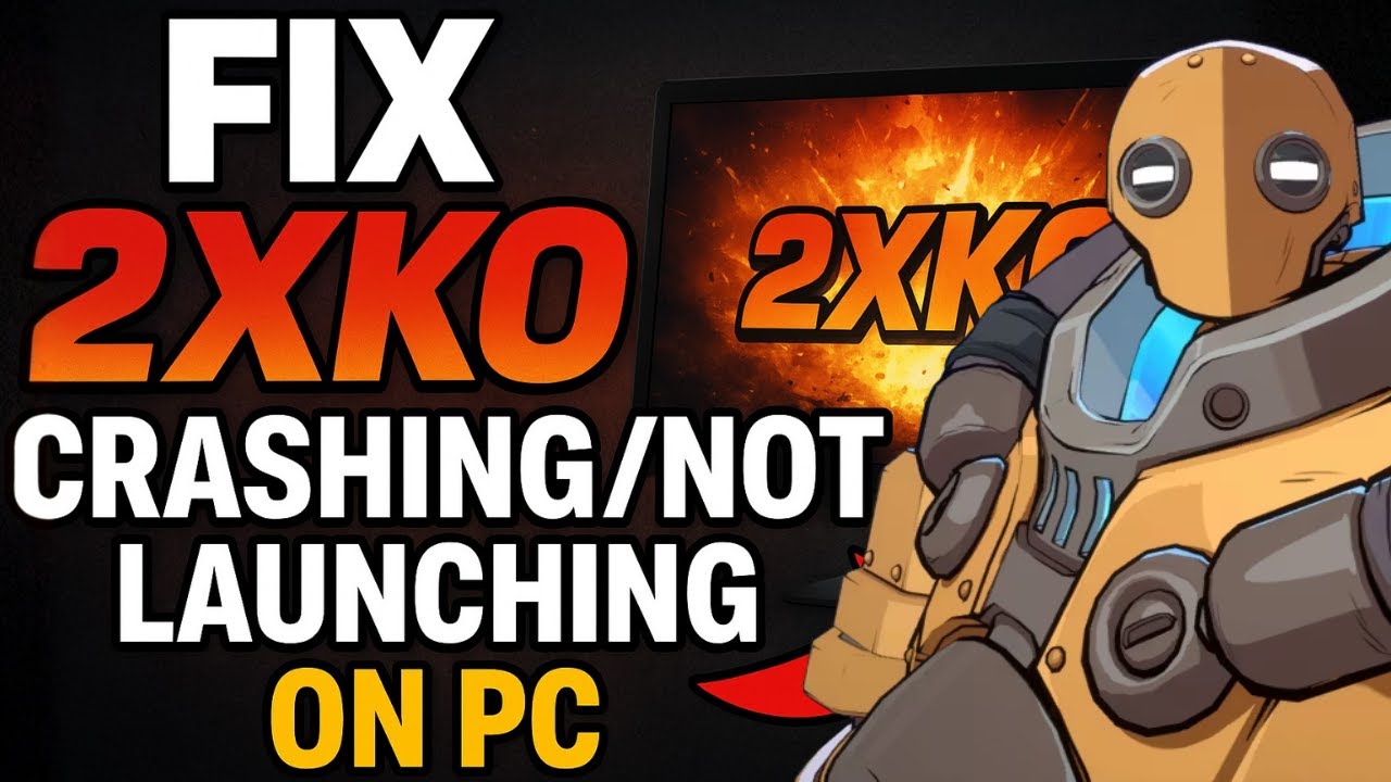 Fix 2XKO Crashing or Not Launching on PC | Proven Fixes for Startup ...