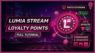 Lumia Stream Loyalty Points Tutorial (HFX, Commands, Twitch Extension and more)