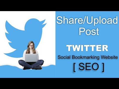 How to Upload & Share Post on Twitter Account  | Twitter Social Bookmarking SEO