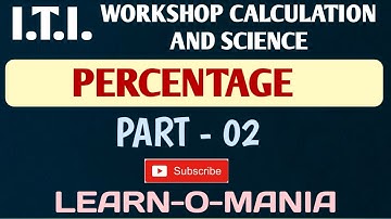 ITI Workshop calculation & science Percentage part 2 by Huseini sir