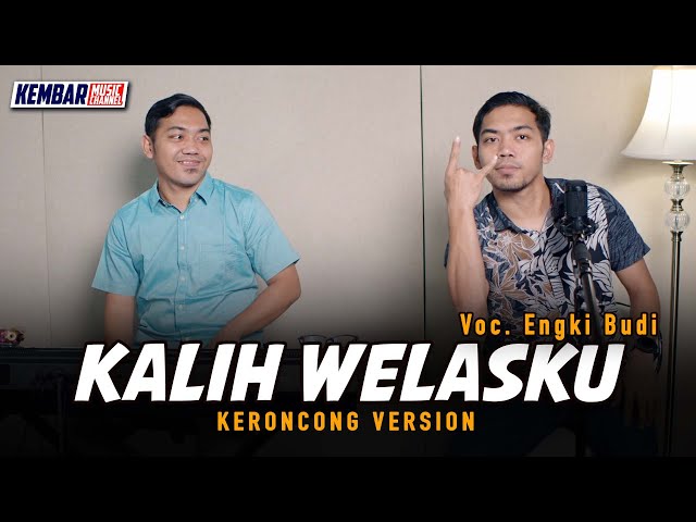 Kalih Welasku - Engki Budi - Denny Caknan Keroncong Version class=