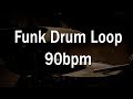 Funk drum loop for practicing  90bpm