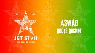 Vignette de la vidéo "Aswad - Roots Rockin' (Official Audio) | Jet Star Music"