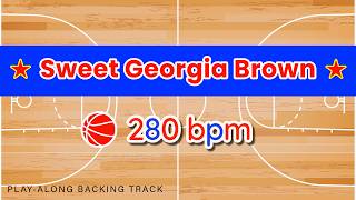 Sweet Georgia Brown | 280 bpm | Jazz Swing | Play-Along Backing Track