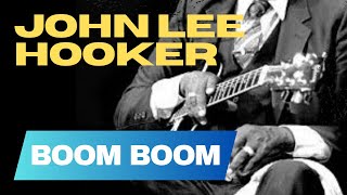 John Lee Hooker Boom Boom | Blues Guitar Lesson
