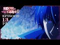 TVã‚¢ãƒ‹ãƒ¡ã€Œé­”çŽ‹å­¦é™¢ã®ä¸é©åˆè€…â…¡ã€ï½œEPISODE 13 å‰µé€ ã®æœˆ äºˆå‘Š