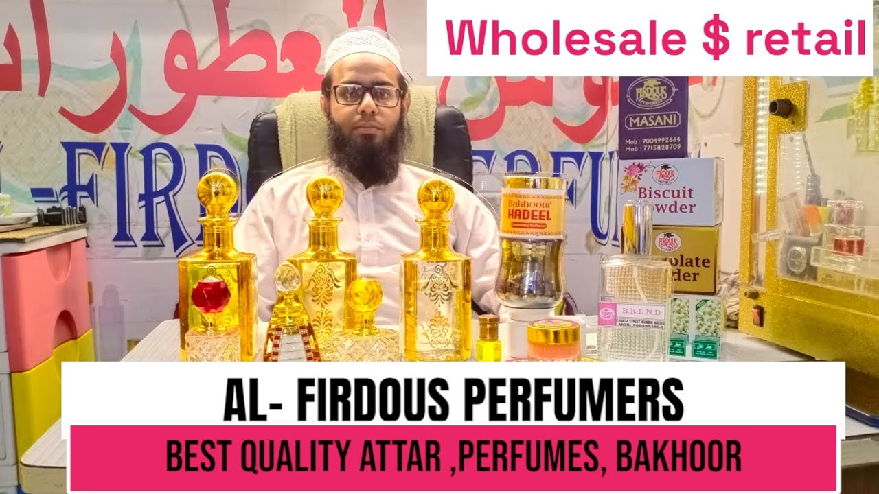 AL-FIRDOUS PERFUMERS | attar | perfumes | bakhoor | wholesale & retail |Crawford market