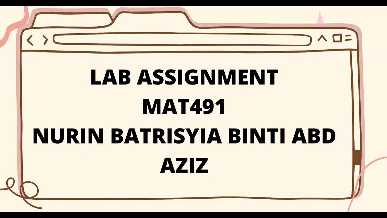 LAB ASSIGNMENT MAT491 YouTube