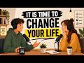 It's Time To Change Your Life | Easy English Podcast for Beginners A2–B1