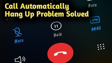 Fix Call Automatically Hang Up Problem Solved