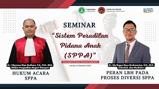 SEMINAR 'SISTEM PERADILAN PIDANA ANAK' (SPPA)