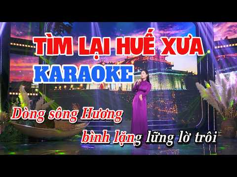Tìm Lại Huế Xưa KARAOKE Tone Nữ - Beat Nhạc Karaoke Chuẩn Dễ Hát