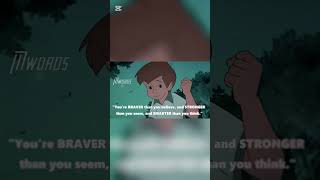 You are braver than you believe, stronger than you seem, and smarter than you think.”Winnie the Pooh