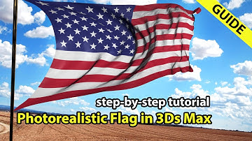 Free Tutorial: Create an Animated Photorealistic Flag in Autodesk 3Ds Max | step-by-step tutorial