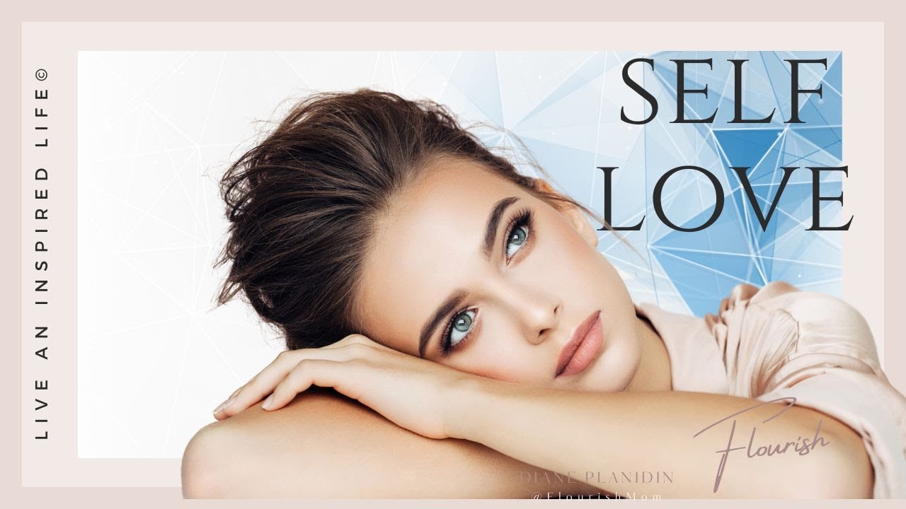 What is SelfLove and is it a Good Thing? Flourish with Diane