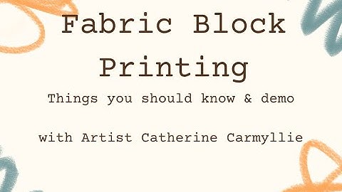 Block printing onto fabric, things you should know.