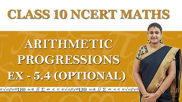CBSE Class 10 Arithmetic Progression Ex 5.4 (Optional)