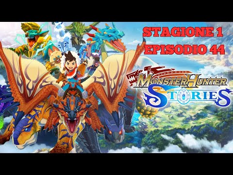 MONSTER HUNTER - EPISODIO 44