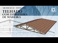 ARCHICAD 22 - TELHADO COM ESTRUTURA DE MADEIRA | DIGITAL.ARQ