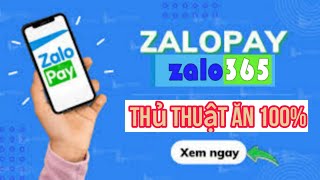 Game Xàm| Thủ Thuật Ăn 100% Mini Game Zalopay, Zalo365 Uy Tín