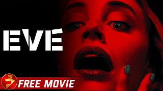 EVE | Psychological Thriller | Rachel Warren | Free Movie