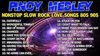NONSTOP SLOW ROCK LOVE SONGS 80S 90S 🌺 MGA LUMANG TUGTUGIN NOONG 90S 🎧BEST LUMANG TUGTUGIN