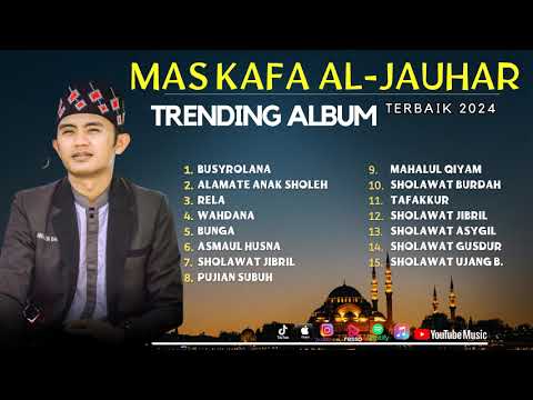 TRENDING ALBUM SHOLAWAT || MAS KAFA AL-JAUHAR - BUSYROLANA - RELA - WAHDANA || ALBUM SHOLAWAT 2024