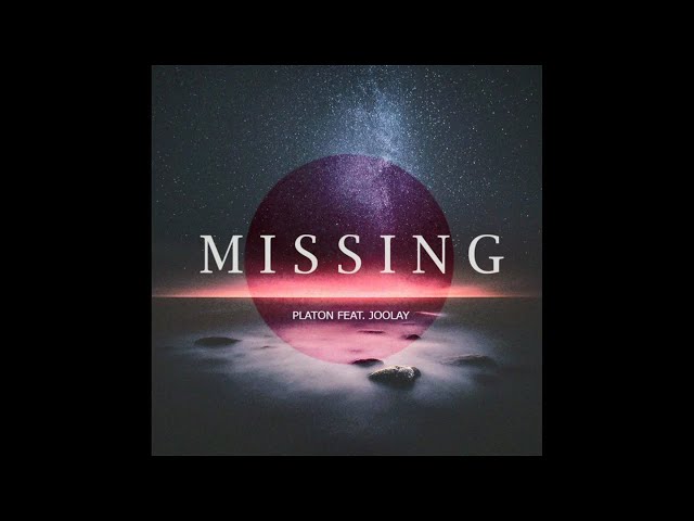 Platon feat. Joolay - Missing