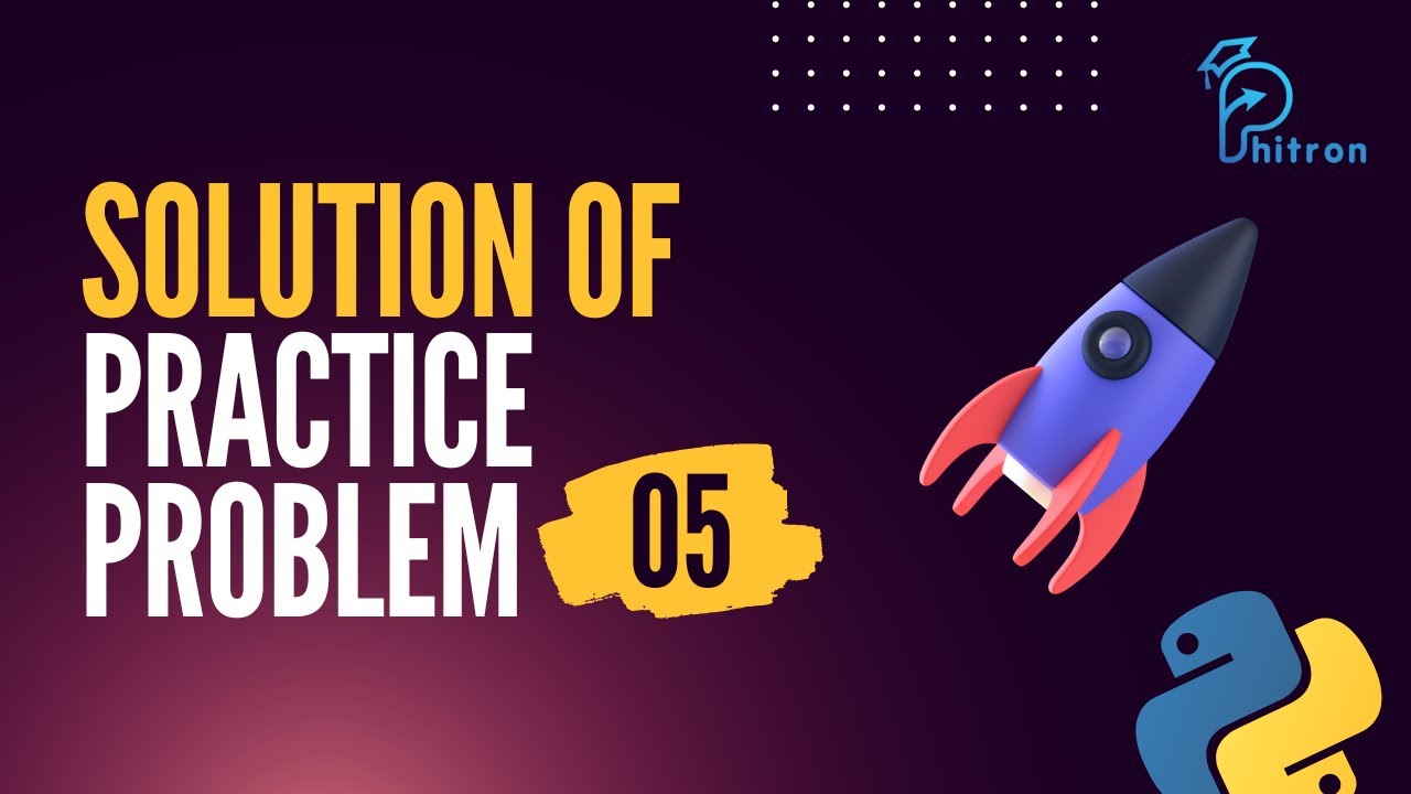 3.5 Solution of Practice Problem 5 - YouTube