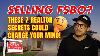 Selling FSBO? These 7 Realtor Secrets Could Change Your Mind