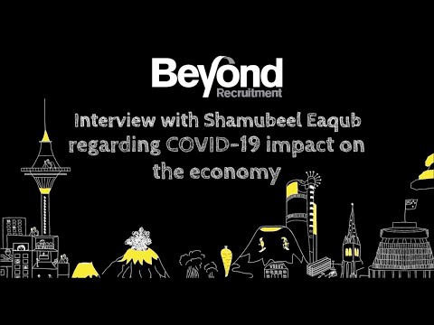 Beyond Recruitment CEO, Liza Viz Interviews Shamubeel Eaqub on the Impact of COVID-19 on our Economy - video from Beyond Recruitment