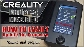 Creality ENDER 3 MAX NEO - How To Update The FIRMWARE (Board & Display)