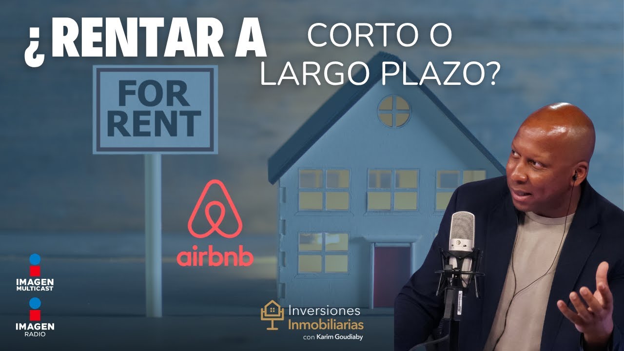 ¿Rentar a corto o largo plazo?