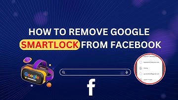 How to Remove Google Smart Lock on Facebook (Android)