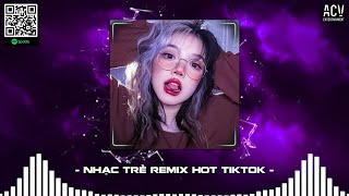 NHẠC TRẺ REMIX 2024 HAY NHẤT HIỆN NAY | 20 BÀI HÁT HOT NHẤT TIKTOK | NONSTOP 2024 VINAHOUSE