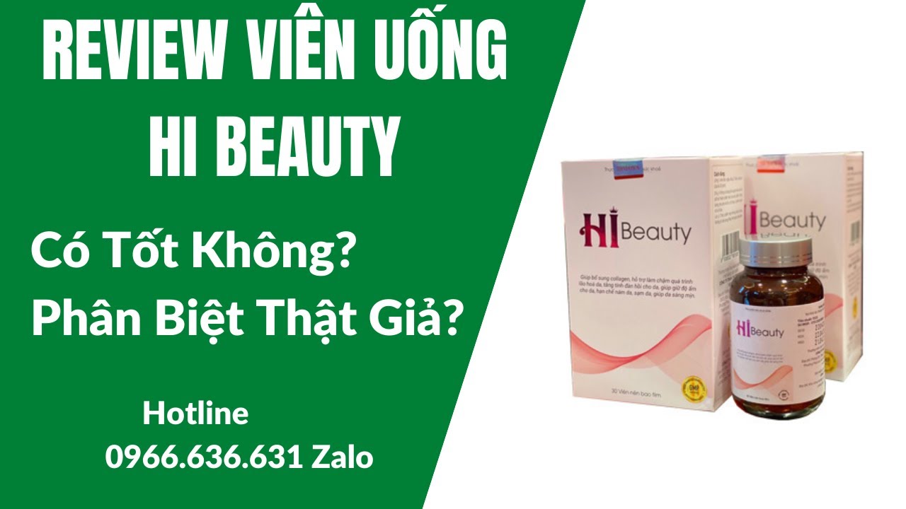 ❤️ VIÊN UỐNG HI BEAUTY CÓ TỐT KHÔNG, VIÊN UỐNG HI BEAUTY CÓ CÔNG DỤNG GÌ  0966.636.631