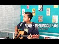 NOAH - MENUNGGU PAGI || COVER by FEBRIHAN