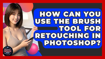 How Can You Use The Brush Tool For Retouching In Photoshop? - Graphic Design Nerd