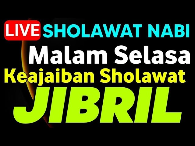 SHOLAWAT JIBRIL PENARIK BERKAH PALING MUSTAJAB, SHOLAWAT NABI MUHAMMAD SAW MELODI TERBARU class=