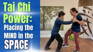 Tai Chi Power Placing The Mind In The Space