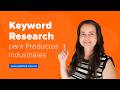 Keyword Research para Productos Industriales