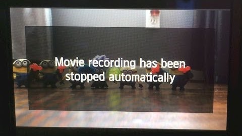 Movie recording has been stopped automatically (Canon FIX)
