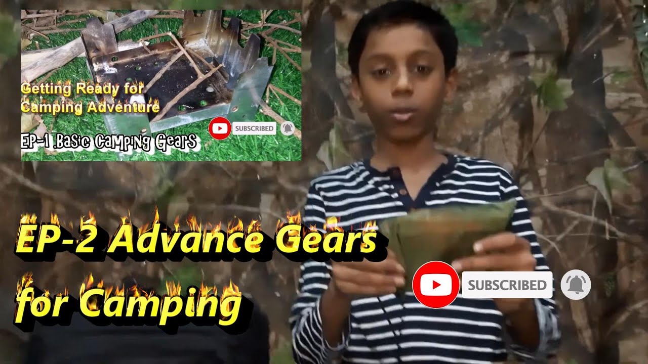 EP -2 - Advance camping gear and getting ready for adventure
