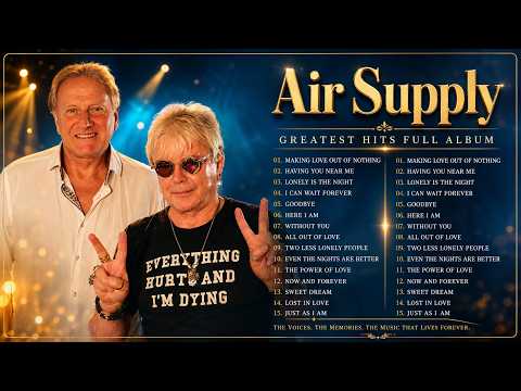 The Best Air Supply Songs 🍂 Best Soft Rock Legends Of Air Supply.