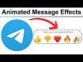 How to Add Animated Message Effects in Telegram